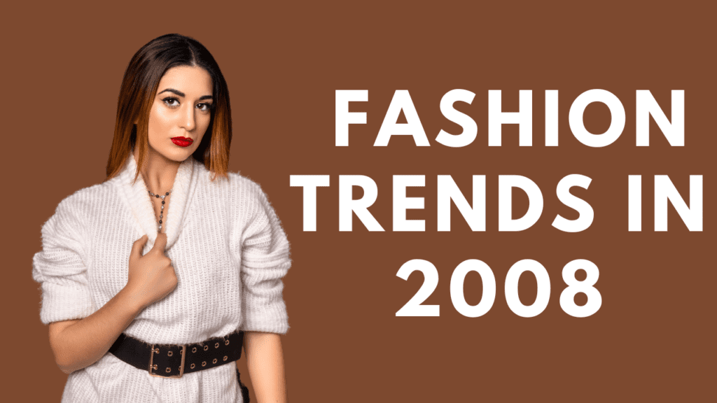 fashion trends in 2008 BY feature fashion