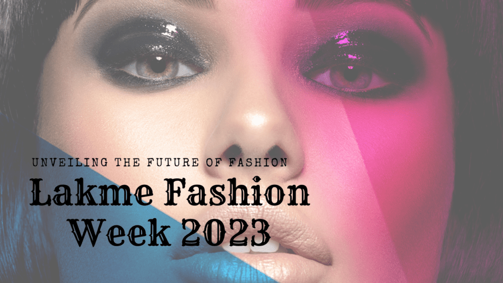 Lakme Fashion Week 2023 by feature fashion