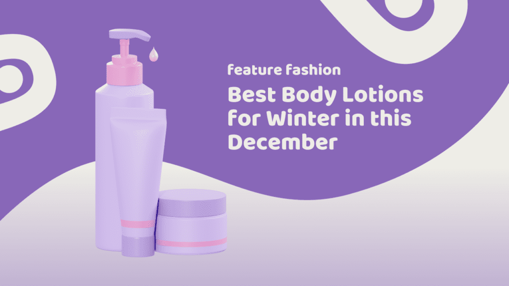 Body Lotions by feature fashion